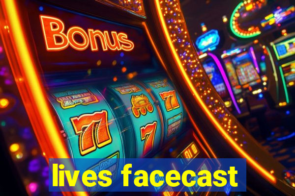 lives facecast